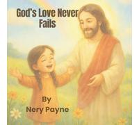 God’s Love Never Fails