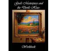 “God’s Masterpiece and the Devil's Hues": Workbook