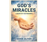 God’s Miracles: A Book of Testimonies