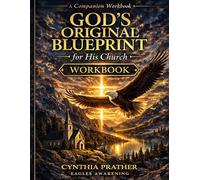 God’s Original Blueprint for His Church: Companion Workbook