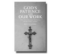 God’s Patience and our Work (Tascabile)