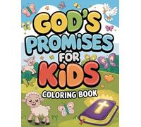 God’s Promises for Kids Coloring Book: A Fun and Encouraging Bible Verse Coloring Book for Boys and Girls Ages 3+ | Perfect Christian Gift for Sunday School, Homeschool, and Family Devotions