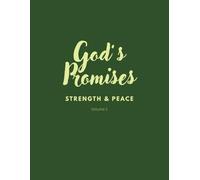 God’s Promises: Strength & Peace: Volume 1