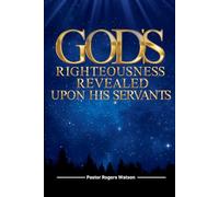 God’s Righteousness Revealed upon His Servants