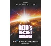 God’s Secret Formula: His Way to Pain-Free Relationships!