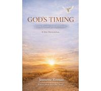 GOD’S TIMING: From the Process to Fulfillment An 8-Day Devotional