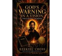 God’s Warning in a Vision:: A Thief in the Night - The Awakening