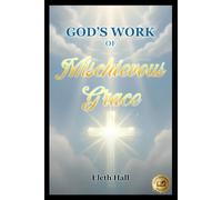 God’s Work of Mischievous Grace
