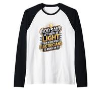 God Said Let There Be Light Divertente Elettricista Cristiano Maglia con Maniche Raglan