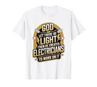 God Said Let There Be Light Divertente Elettricista Cristiano Maglietta