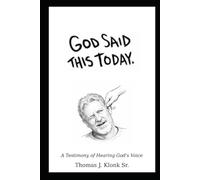 GOD SAID THIS TODAY: A Testimony of Hearing God's Voice