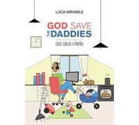 God save the daddies (Dio salvi i papà)