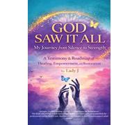 God Saw It All: My Journey from Silence to Strength