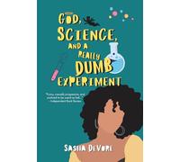 God, Science, and a Really Dumb Experiment