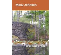 God Sightings 8: Grit and Grace