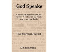 God Speaks: A Christian Journal for Spiritual Growth, Personal Declarations, and Hearing God Through Dreams