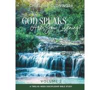 God Speaks Are You Listening? - Volume 2: A Twelve Week Discipleship Bible Study