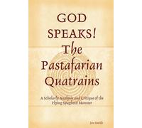 God Speaks The Pastafarian Quatrains: A Scholarly Analysis and Critique o...
