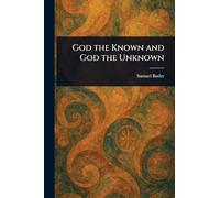 God the Known and God the Unknown