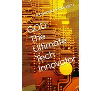 GOD: The Ultimate Tech Innovator