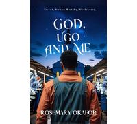 God, Ugo and Me: An 'Of God and Man' series. Book 2