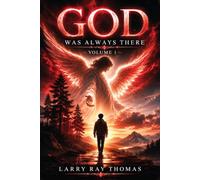 God Was Always There: Volume 1: Emmanuel: Invigorating Inspiration and Heartfelt Messages