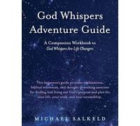 God Whispers Adventure Guide: Companion Workbook to God Whispers Are Life Changers