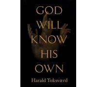 God Will Know His Own, or; The Private and Unbelievable Notes of One Jacques Fournier on His Personal Crusade Against the Heresies