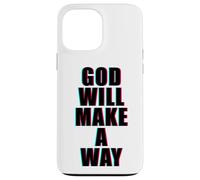GOD Will Make A Way - Christian Faith Inspirational Custodia per iPhone 13 Pro Max