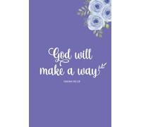 God Will Make a Way: Isaiah 43:19 | Inspirational Bible Quote Scripture Notebook Purple Floral Diary | Christian Gift Journals For Men, Women and Teen Girls | Compact Size