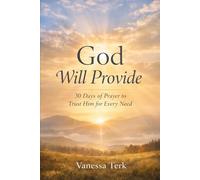 God Will Provide: 30 Days of Prayer to Trust Him for Every Need