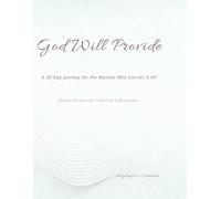 God Will Provide: A 30-Day Journey for the Woman Who Carries It All