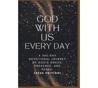 God With Us Every Day: A 365-Day Devotional Journey of God’s Grace, Presence, and Peace (2026 Edition)