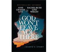 God Won't Leave You There: Out of the Pit and into God's Promise