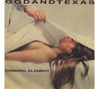 Godandtexas - Criminal Element