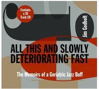 all this and slowly deteriorat