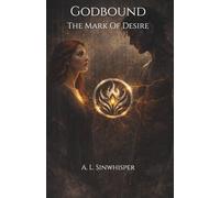 Godbound: The Mark of Desire: 1