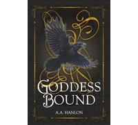 Goddess Bound: The most formidable Witch ever born has been hidden for far too long.