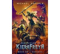 Goddess: Chronicles of KieraFreya Book 6