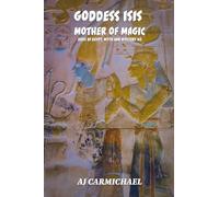Goddess Isis, Mother of Magic