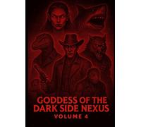 Goddess of the Dark Side nexus volume 4