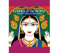 Goddess of the People: Meenakshi's Influence on Faith and Culture