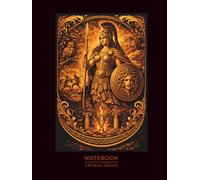 Goddess of Wisdom Notebook - Greek Mythology Art: Classical Warrior & Strategy Illustration | Symbol of Intelligence, Protection and Strength | for Writers, Artists & Mythology Enthusiasts