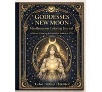 Goddesses • New Moon: A Ritual Coloring & Intention Book for 2026