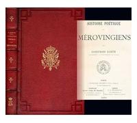 Godefroid Kurth Histoire poétique des Mérovingiens (Tascabile)