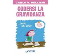 Godersi la gravidanza... come una volta