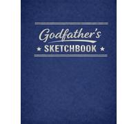 Godfather’s Sketchbook: A Large Sketchbook for Drawing, Doodling & Creative Practice