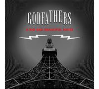 Godfathers - A Big Bad Beautiful Noise