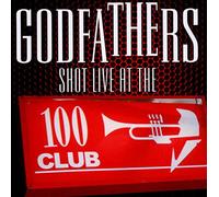 Godfathers - Shot Live At The100 Club (2 CD)