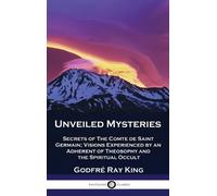 Godfré Ray King Guy Warren Ballard Unveiled Mysteries (Copertina rigida)